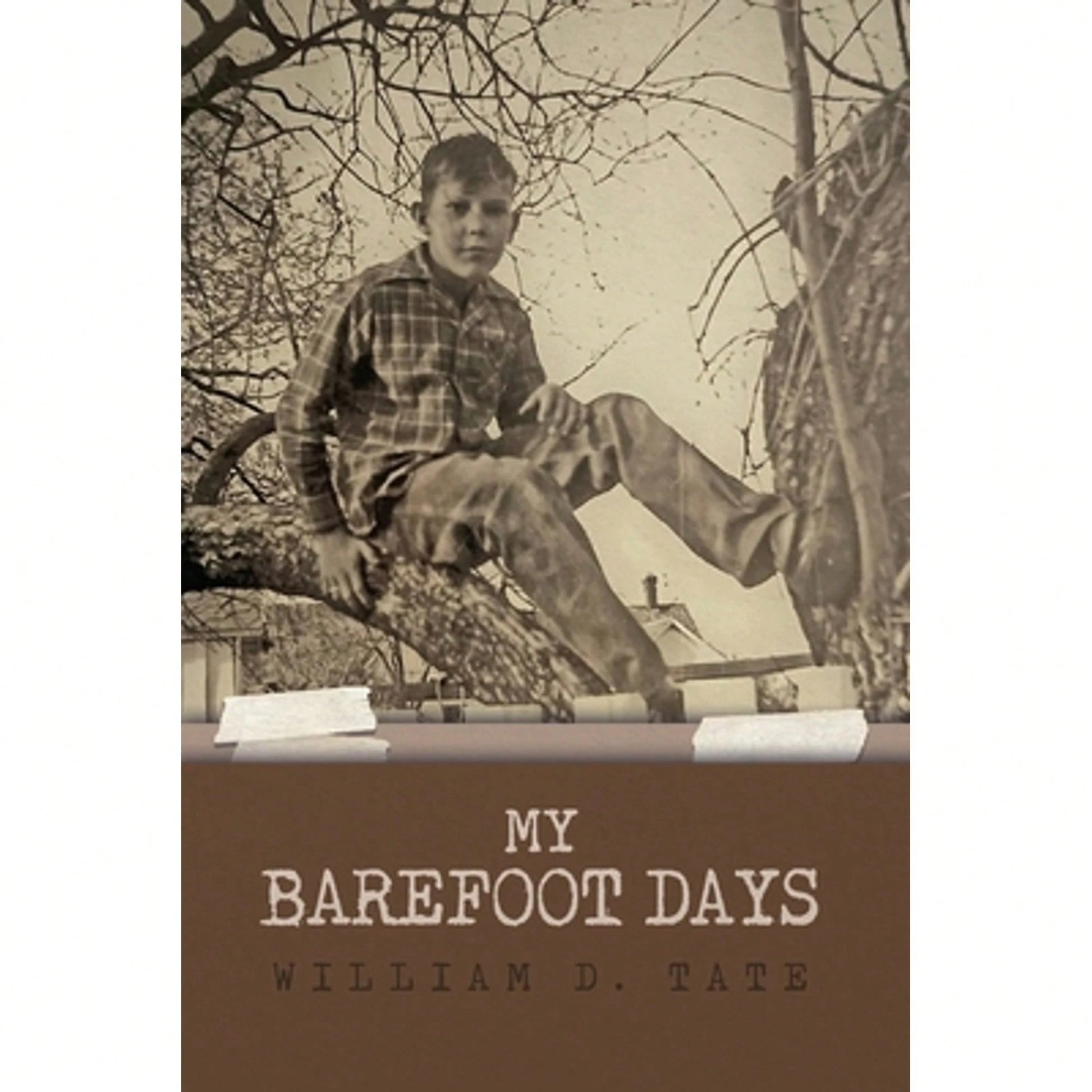 Pre-Owned My Barefoot Days (Paperback) By William D Tate