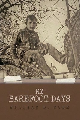 Pre-Owned My Barefoot Days (Paperback) By William D Tate