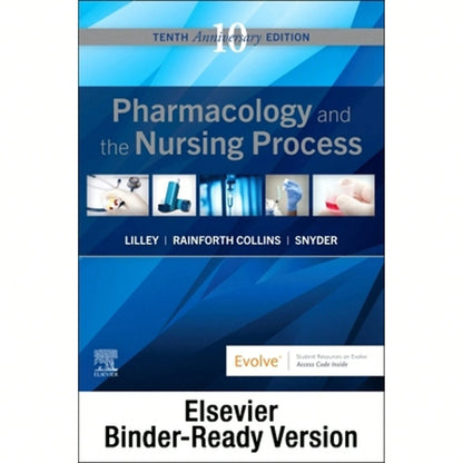 Pre-Owned Pharmacology And The Nursing Process- Binder Ready (Paperback) By Linda Lane Lilley, Shelly Rainforth Collins, Julie S Snyder