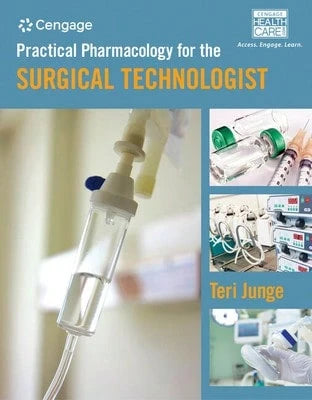 Pre-Owned Practical Pharmacology For The Surgical Technologist (Paperback) By Teri Junge