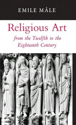 Pre-Owned Religious Art From The Twelfth To The Eighteenth Century (Paperback) By Emile Mâle, Harry Bober