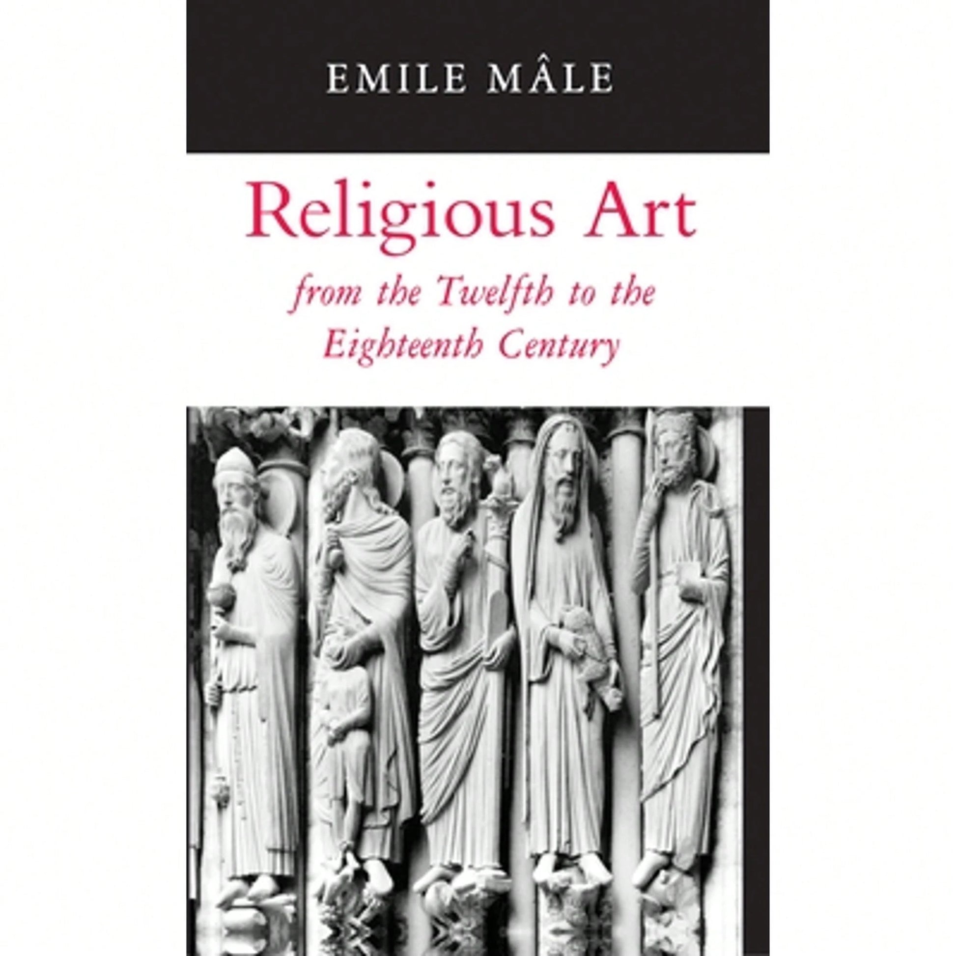 Pre-Owned Religious Art From The Twelfth To The Eighteenth Century (Paperback) By Emile Mâle, Harry Bober