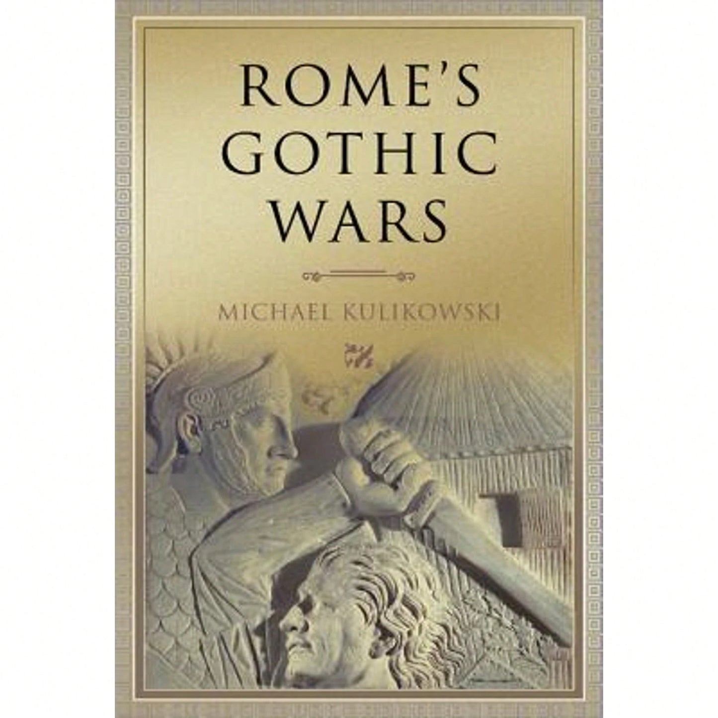 Pre-Owned Rome's Gothic Wars: From The Third Century To Alaric (Hardcover) By Michael Kulikowski