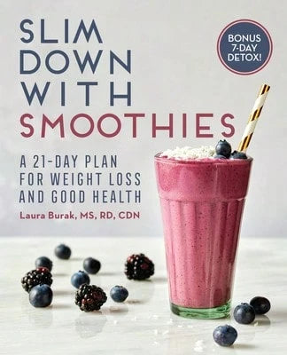 Pre-Owned Slim Down With Smoothies: A 21-Day Plan For Weight Loss And Good Health (Paperback) By Laura Burak