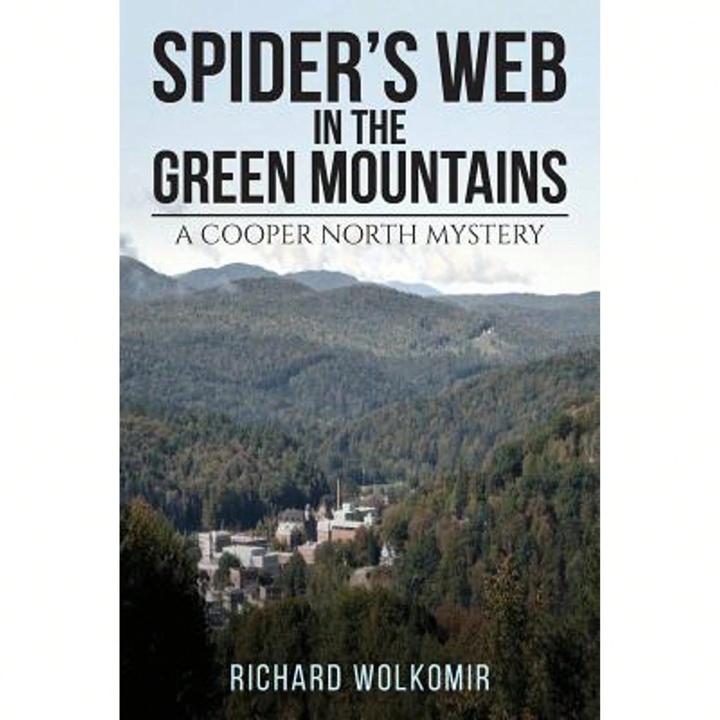 Pre-Owned Spider's Web In The Green Mountains: A Cooper North Mystery (Paperback) By Richard Wolkomir