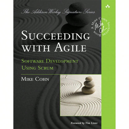 Pre-Owned Succeeding With Agile: Software Development Using Scrum (Paperback) By Mike Cohn