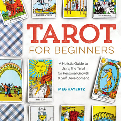 Pre-Owned Tarot For Beginners: A Holistic Guide To Using The Tarot For Personal Growth And Self (Paperback) By Meg Hayertz