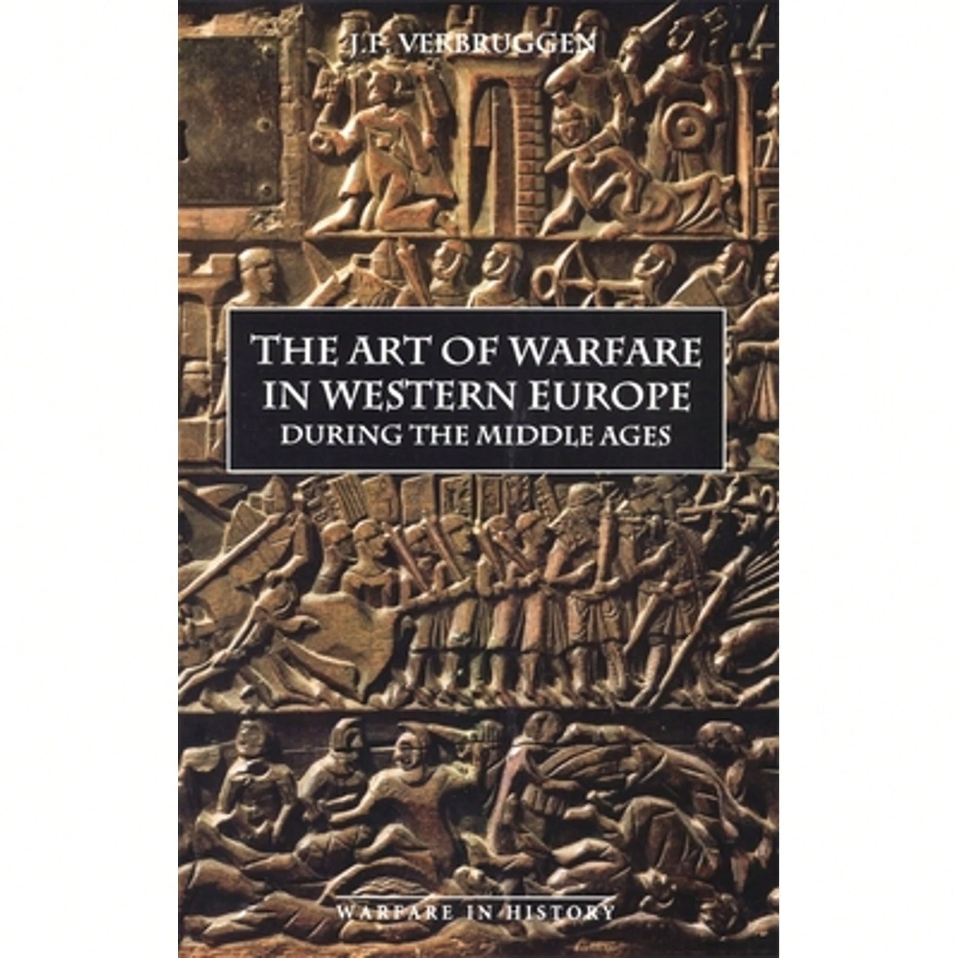 Pre-Owned The Art Of Warfare In Western Europe During The Middle Ages From The Eighth Century (Paperback) By J F Verbruggen