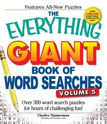 Pre-Owned The Everything Giant Book Of Word Searches, Volume 5: Over 300 Word Search Puzzles For (Paperback) By Charles Timmerman