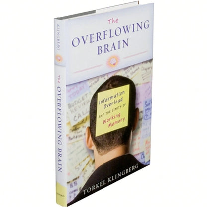 Pre-Owned The Overflowing Brain: Information Overload And The Limits Of Working Memory (Hardcover) By Torkel Klingberg