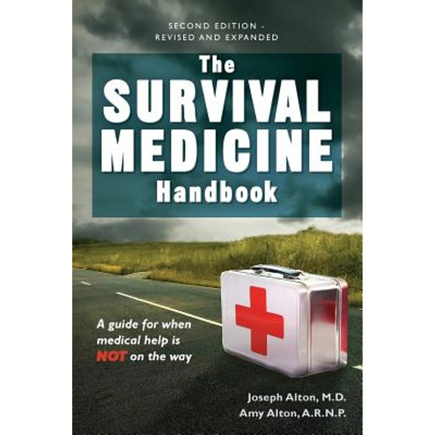 Pre-Owned The Survival Medicine Handbook: A Guide For When Help Is Not On The Way (Paperback) By Dr Joseph D Alton M D, MS Amy E Alton R N
