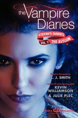 Pre-Owned The Vampire Diaries: Stefan's Diaries #5: The Asylum (Paperback) By L J Smith, Kevin Williamson & Julie Plec
