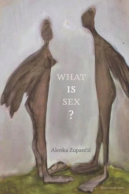 Pre-Owned What Is Sex? (Paperback) By Alenka Zupancic