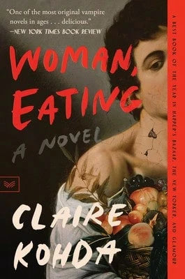 Pre-Owned Woman, Eating: A Literary Vampire Novel (Paperback) By Claire Kohda