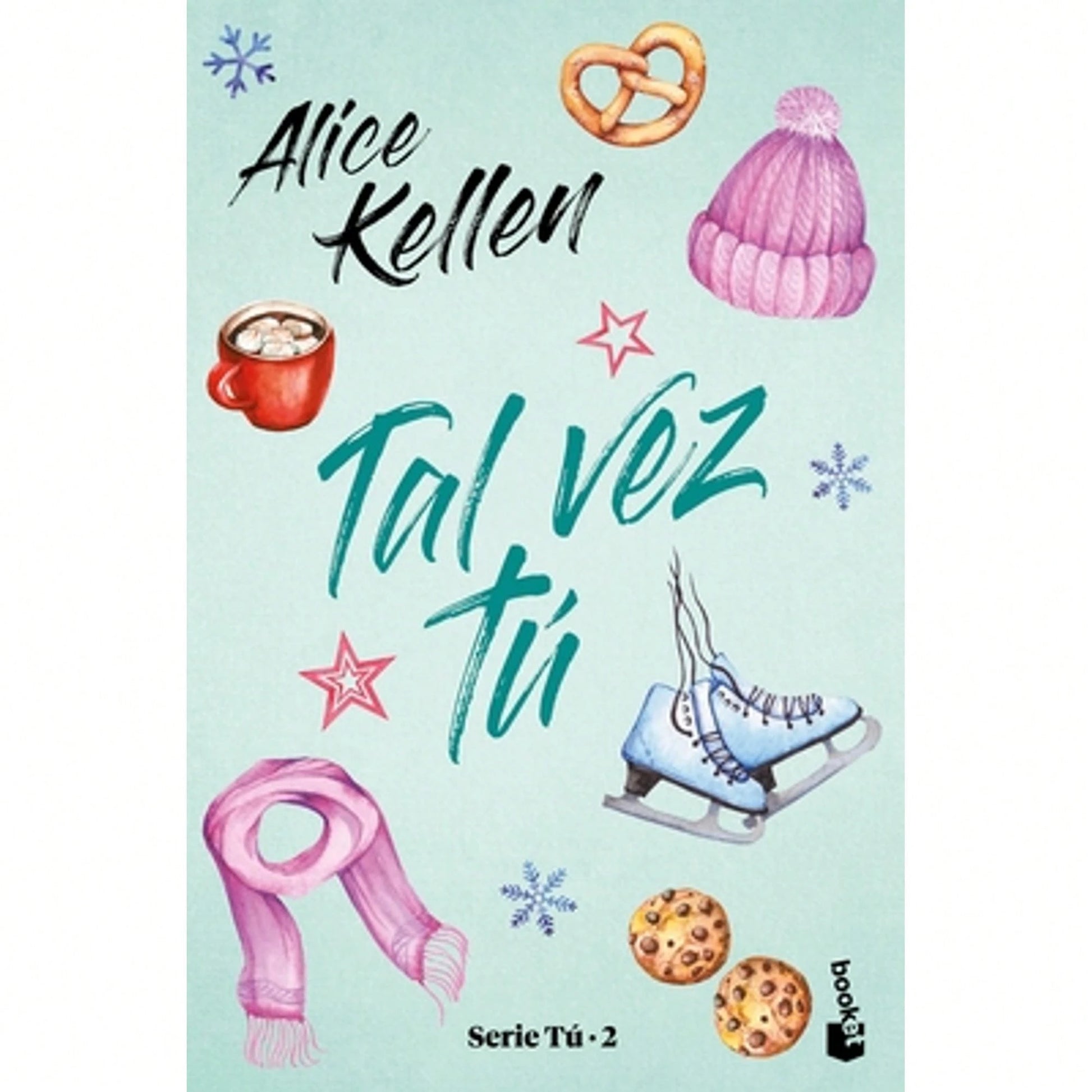 Tal Vez Tú/ Maybe You (Paperback) By Alice Kellen