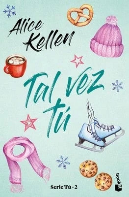 Tal Vez Tú/ Maybe You (Paperback) By Alice Kellen