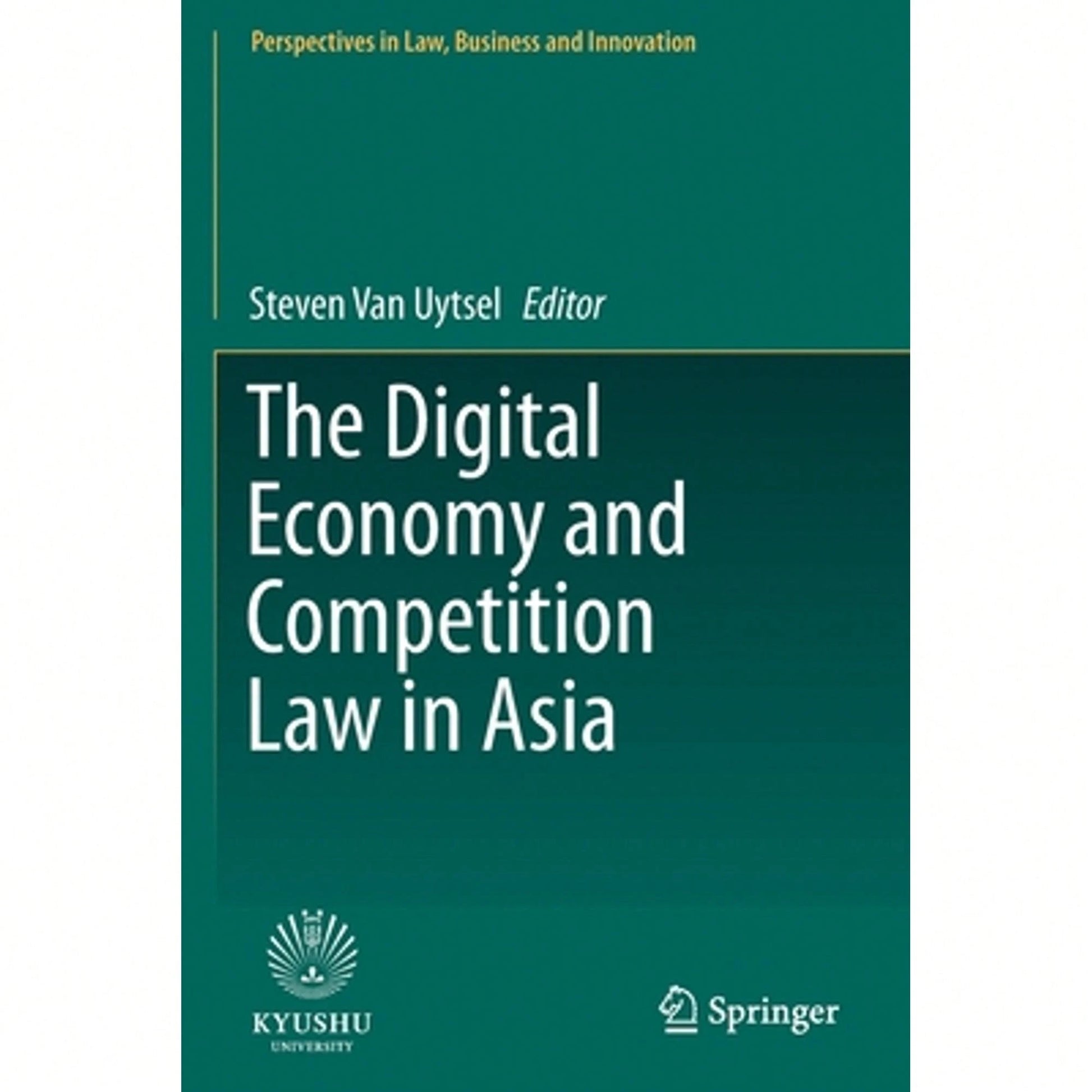 The Digital Economy And Competition Law In Asia (Paperback) By Steven Van Uytsel