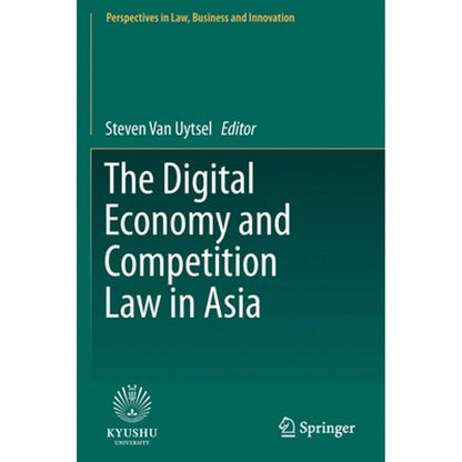 The Digital Economy And Competition Law In Asia (Paperback) By Steven Van Uytsel
